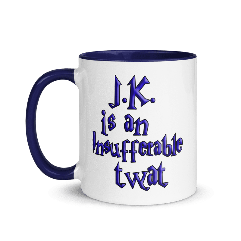 J.K. is an Insufferable Twat mug
