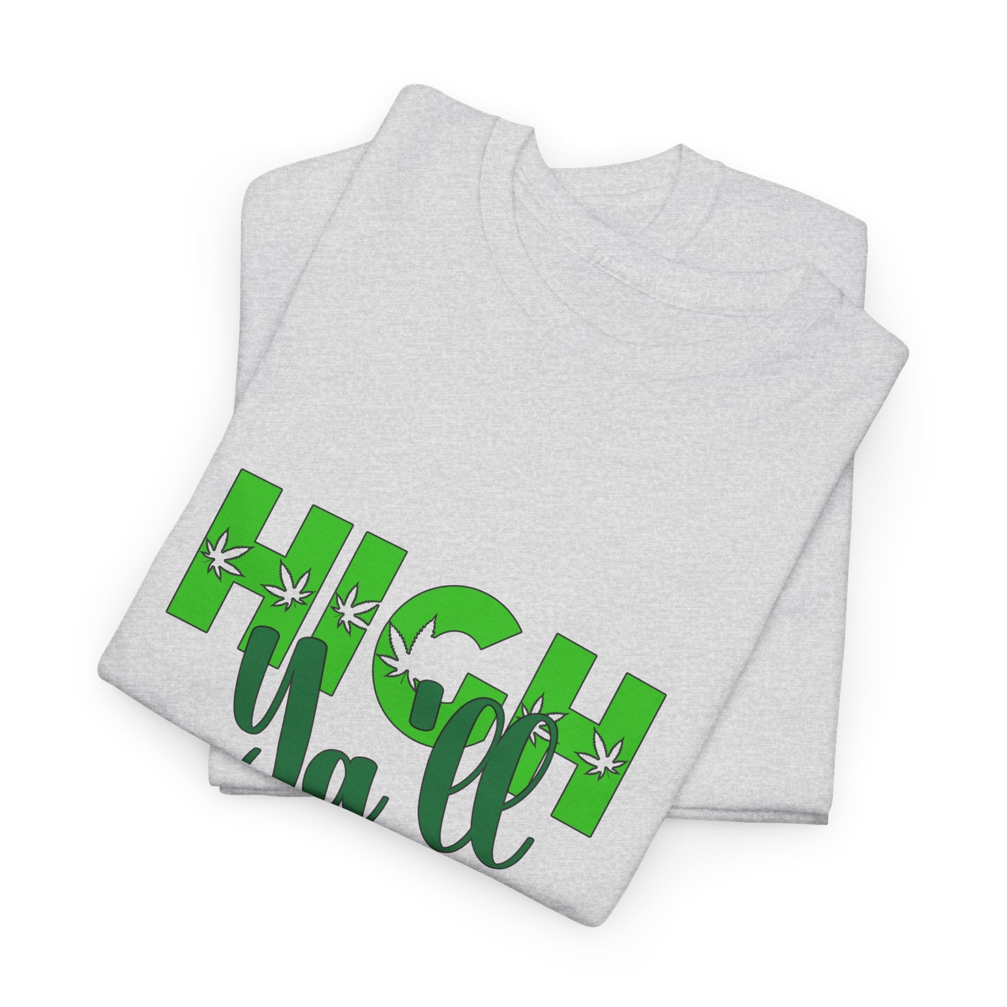 High Ya'll T-shirt