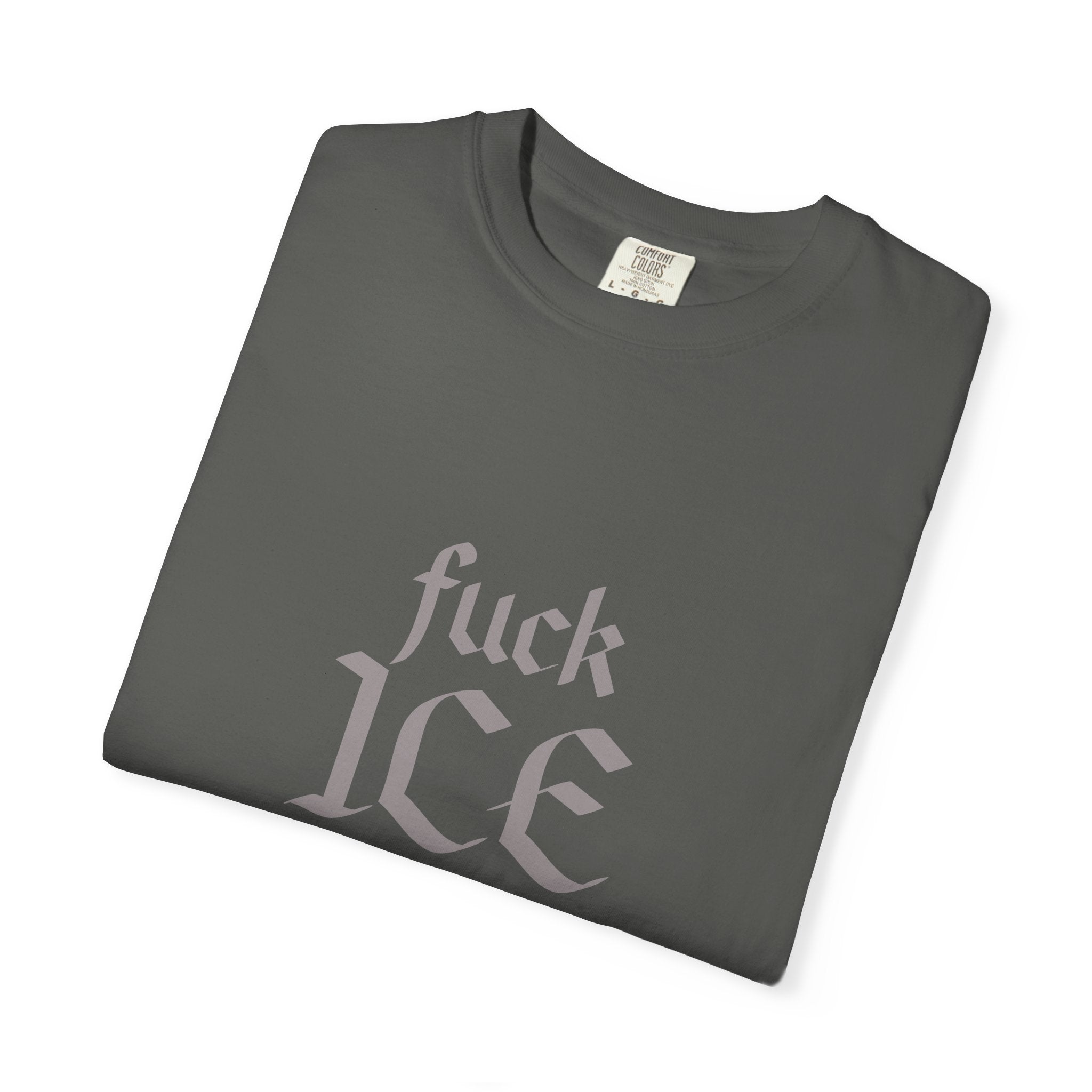 F'k ICE Comfort Colors T-shirt