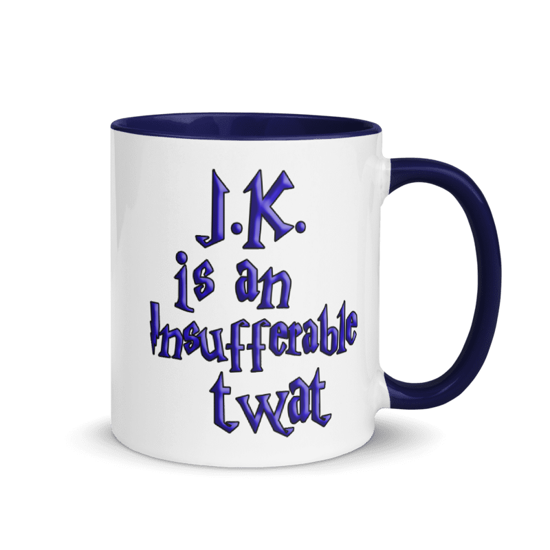 J.K. is an Insufferable Twat mug