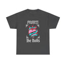 Protect the Dolls- Front Version Heavy Cotton