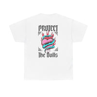 Protect the Dolls- Trans Made T-shirt Heavy Cotton- Unisex T-shirt