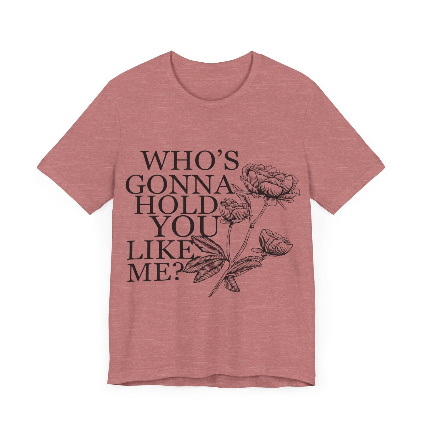 TTPD: Who’s Gonna Hold You Like Me? Unisex Jersey Short Sleeve Tee - T - Shirt