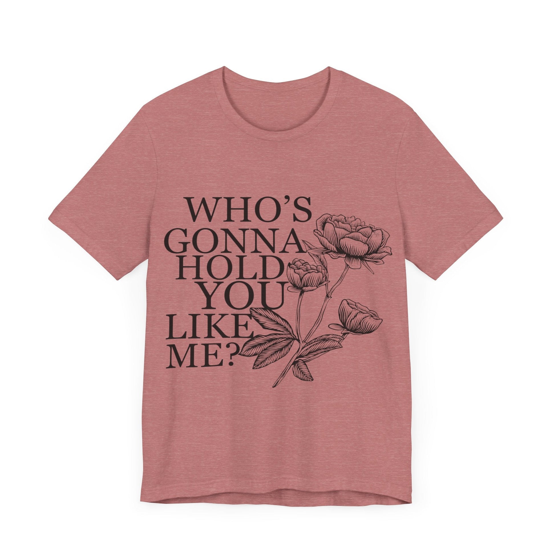 TTPD: Who’s Gonna Hold You Like Me? Unisex Jersey Short Sleeve Tee - T - Shirt