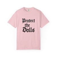 Protect the Dolls Unisex Garment-Dyed T-shirt | Casual Wear, Gift for Doll Lovers, Unique Birthday Present, Vintage Style