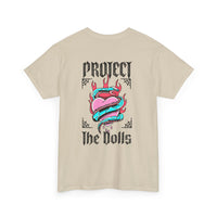 Protect the Dolls- Trans Made T-shirt Heavy Cotton- Unisex T-shirt