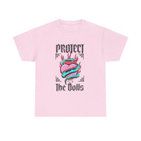 Protect the Dolls- Front Version Heavy Cotton
