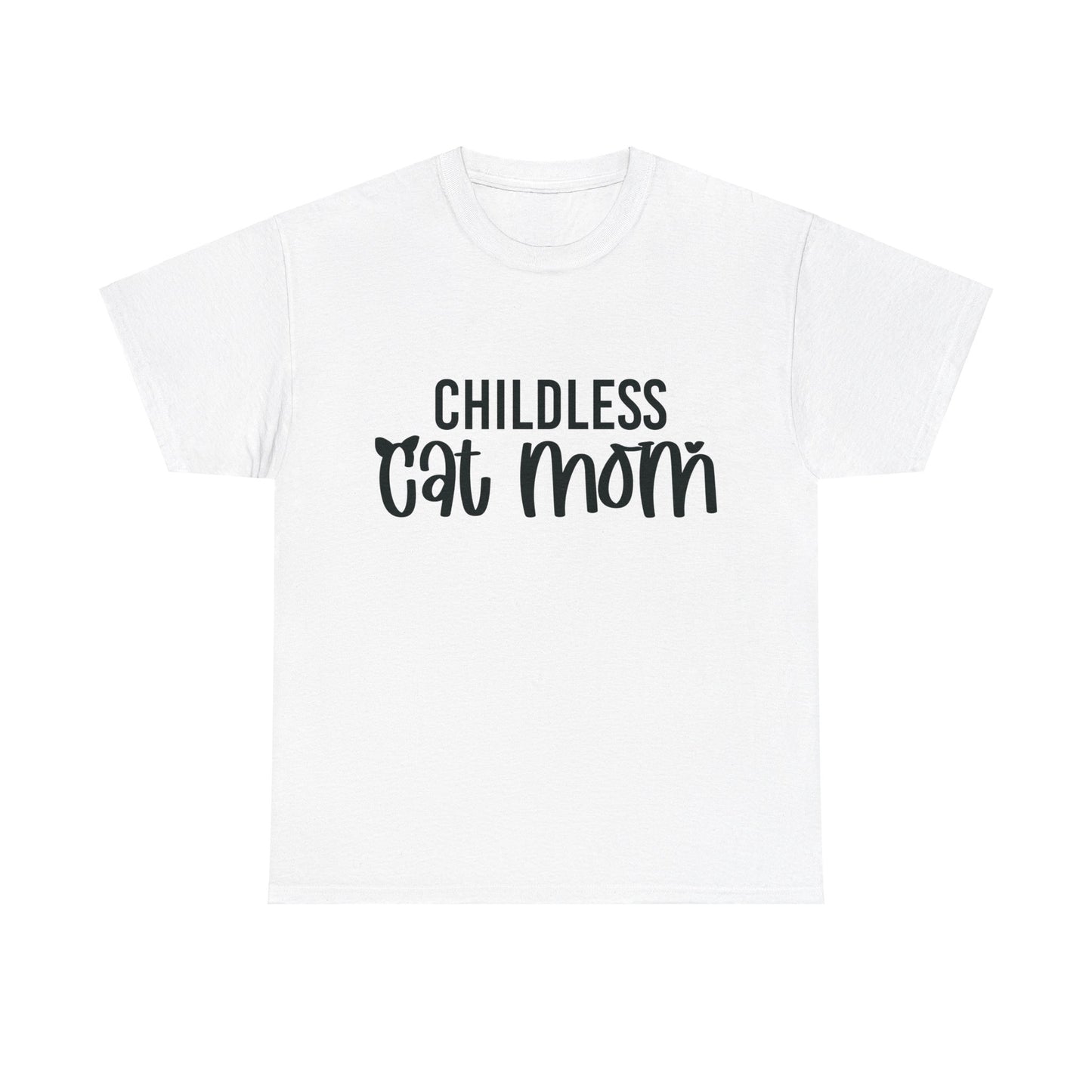 Childless Cat Mom Unisex Heavy Cotton Tee