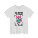 Protect the Dolls- Front Version Heavy Cotton