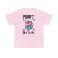 Protect the Dolls- Trans Made T-shirt Heavy Cotton- Unisex T-shirt