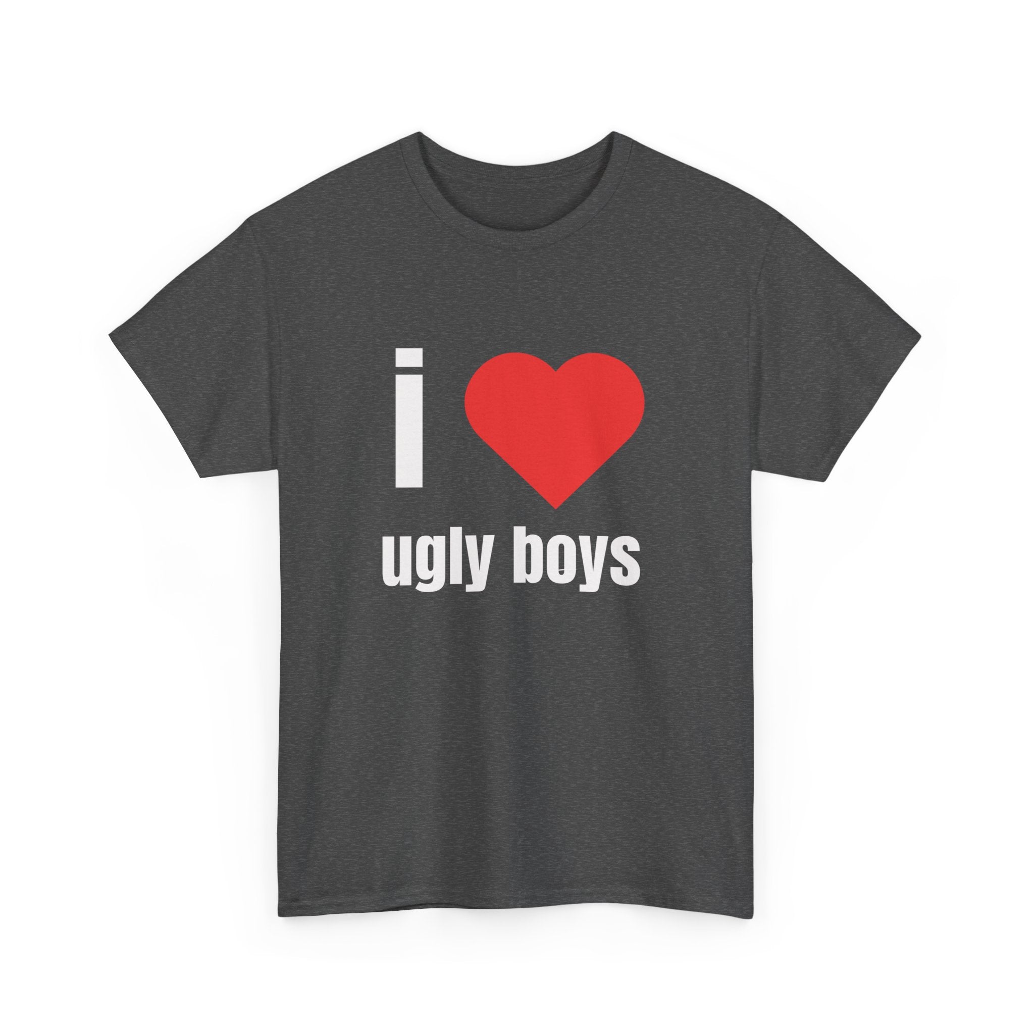 Unisex Heavy Cotton Tee - I  Ugly Boys