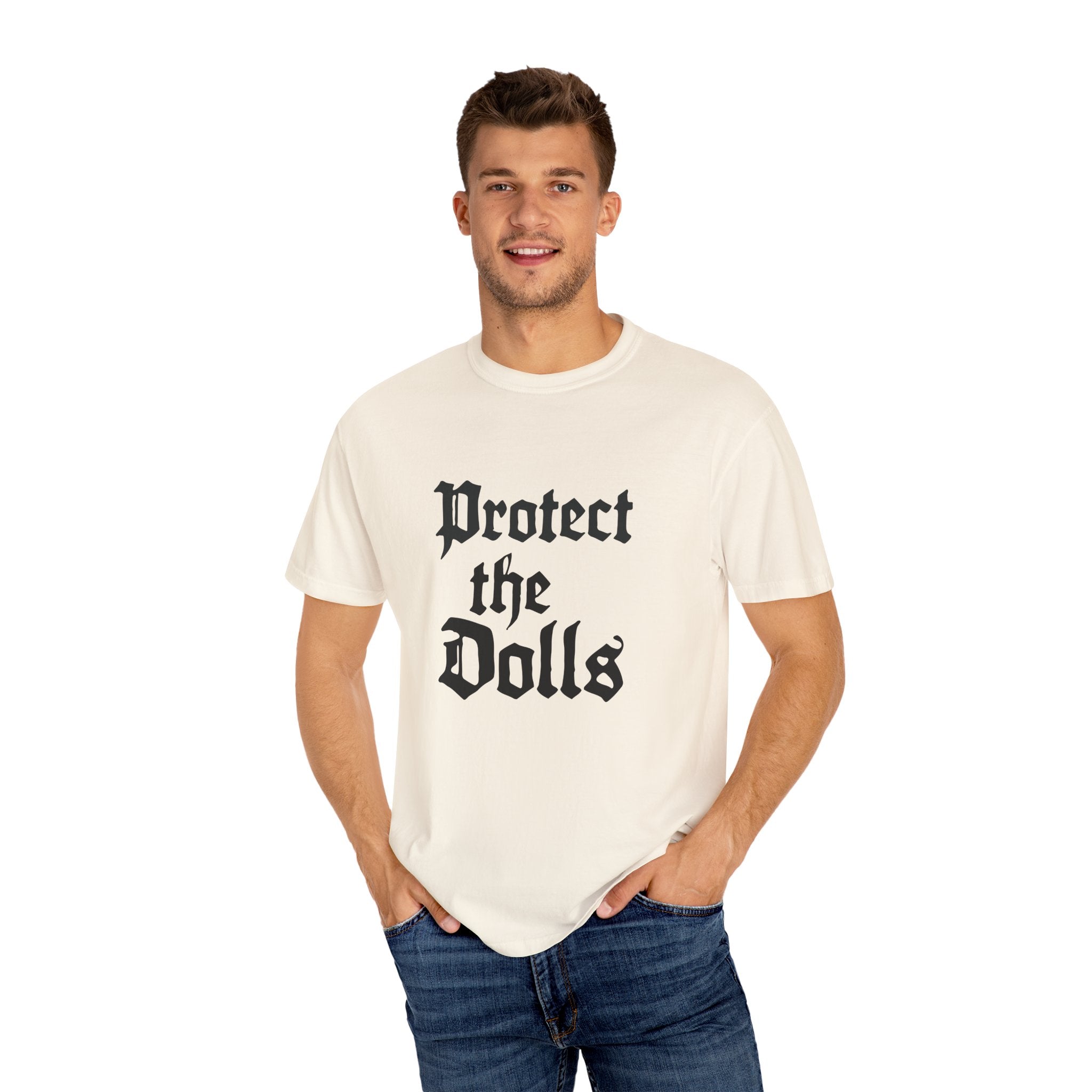 Protect the Dolls Unisex Garment-Dyed T-shirt | Casual Wear, Gift for Doll Lovers, Unique Birthday Present, Vintage Style