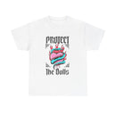 Protect the Dolls- Front Version Heavy Cotton