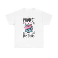 Protect the Dolls- Front Version Heavy Cotton