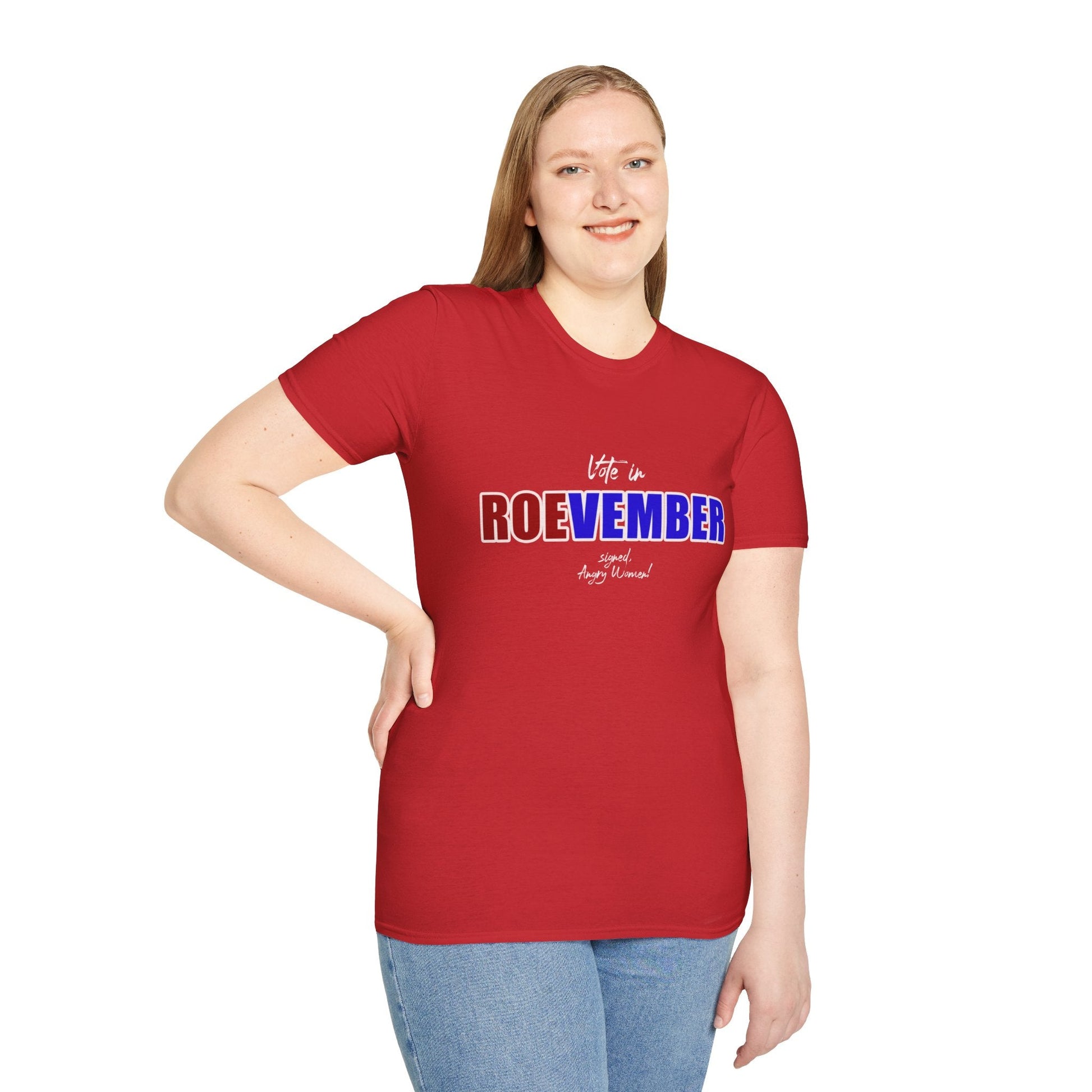 Vote in ROEvember Signed Angry Women Unisex Softstyle T - Shirt