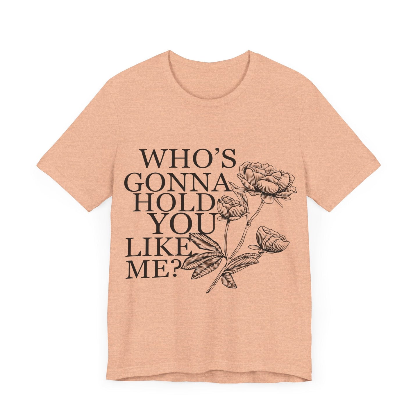 TTPD: Who’s Gonna Hold You Like Me? Unisex Jersey Short Sleeve Tee - T - Shirt