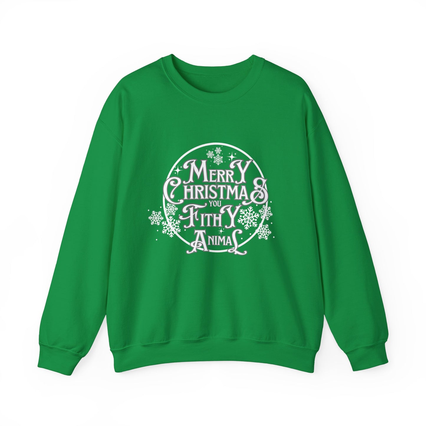 Merry Christmas You Filthy Animal Sweatshirt