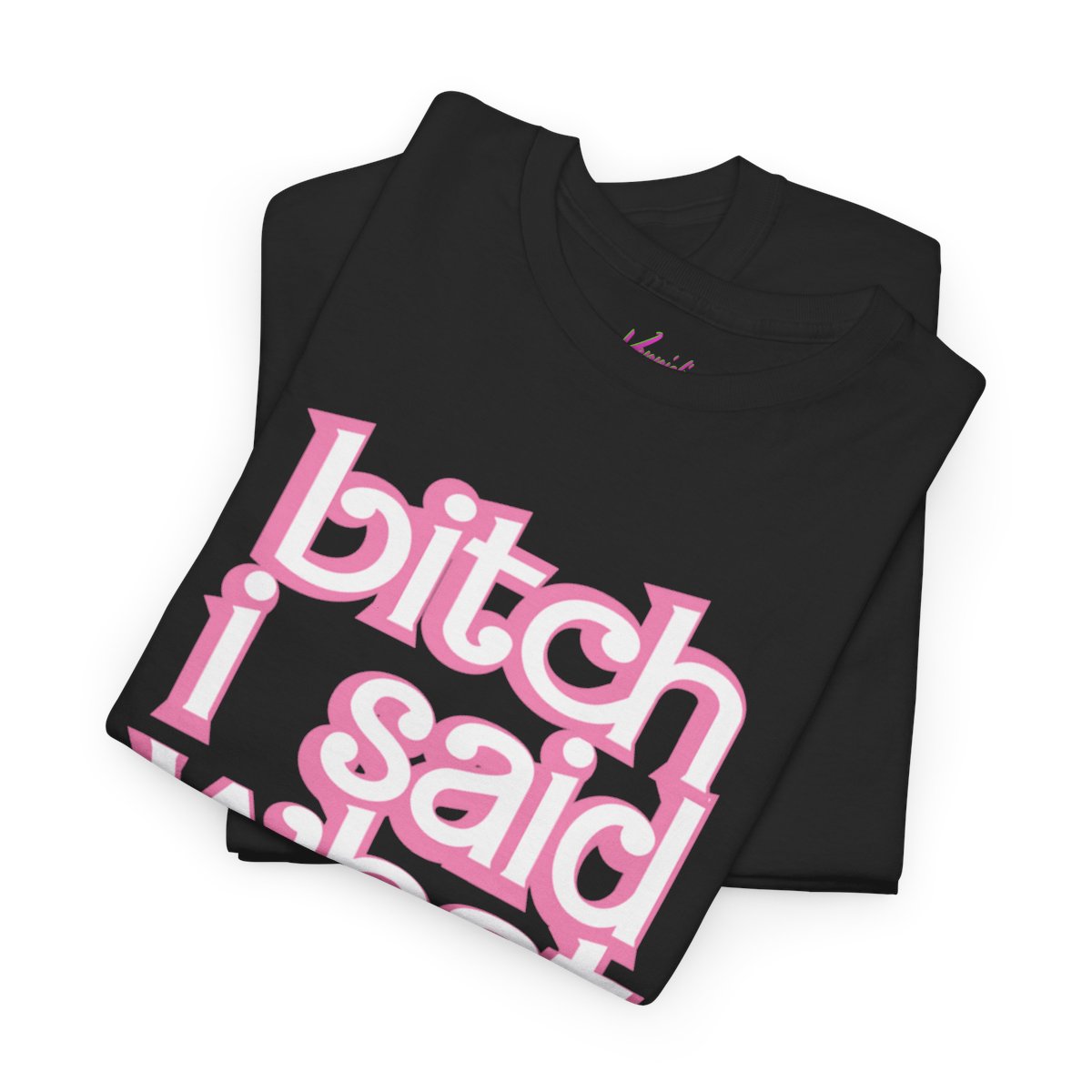 Barbz Fan Tee- Bitch I Said What I Said