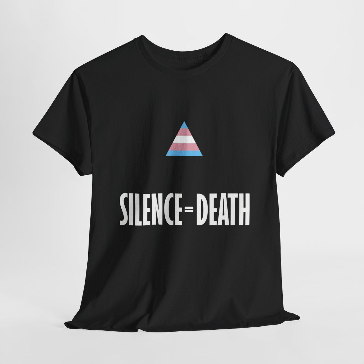 Silence = Death Trans Edition T-shirt