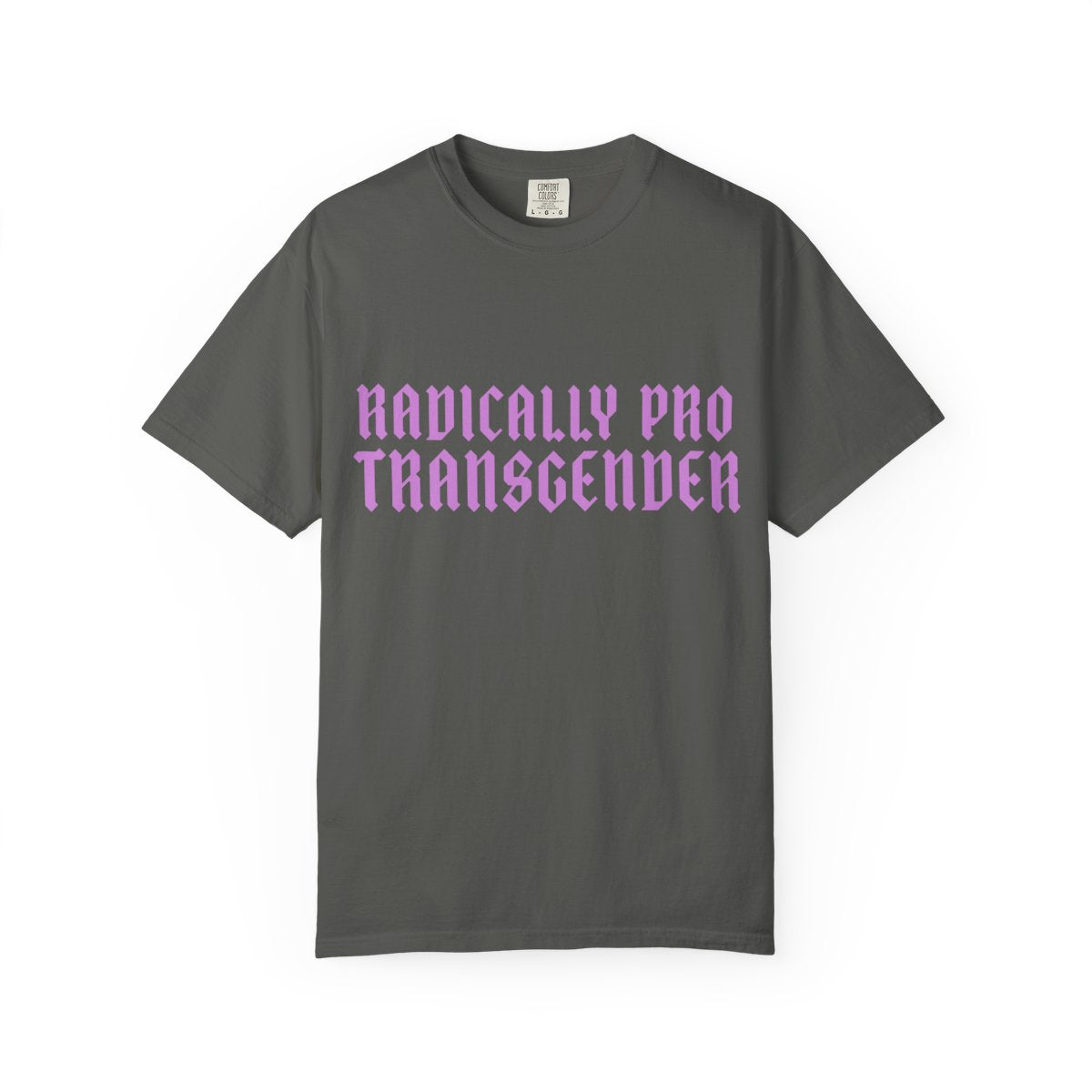 Radically Pro Transgender T-Shirt — Trans Ally Pride Tee