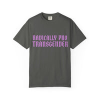 Radically Pro Transgender T-Shirt — Trans Ally Pride Tee