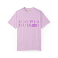 Radically Pro Transgender T-Shirt — Trans Ally Pride Tee