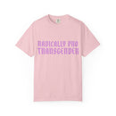 Radically Pro Transgender T-Shirt — Trans Ally Pride Tee