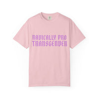 Radically Pro Transgender T-Shirt — Trans Ally Pride Tee