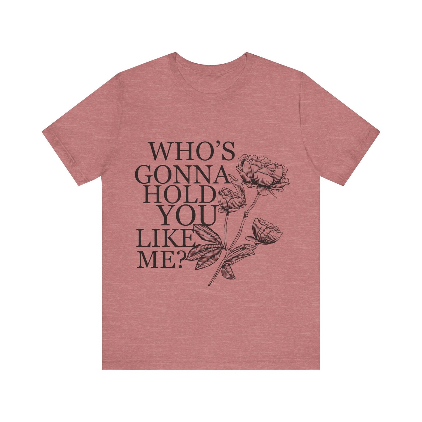 TTPD: Who’s Gonna Hold You Like Me? Unisex Jersey Short Sleeve Tee - T - Shirt