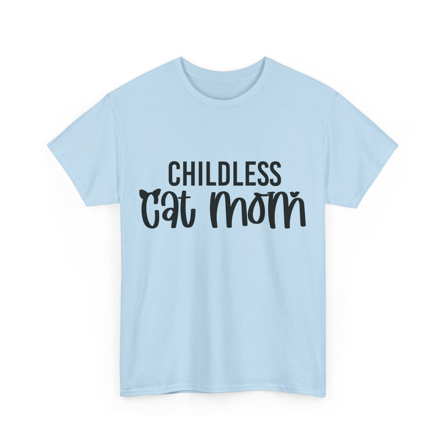 Childless Cat Mom Unisex Heavy Cotton Tee