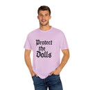 Protect the Dolls Unisex Garment-Dyed T-shirt | Casual Wear, Gift for Doll Lovers, Unique Birthday Present, Vintage Style
