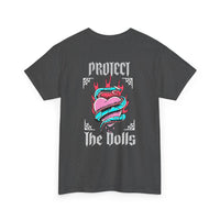 Protect the Dolls- Trans Made T-shirt Heavy Cotton- Unisex T-shirt
