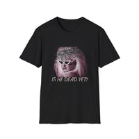 Is He Dead Retro Graphic Soft Cotton Unisex T-Shirt