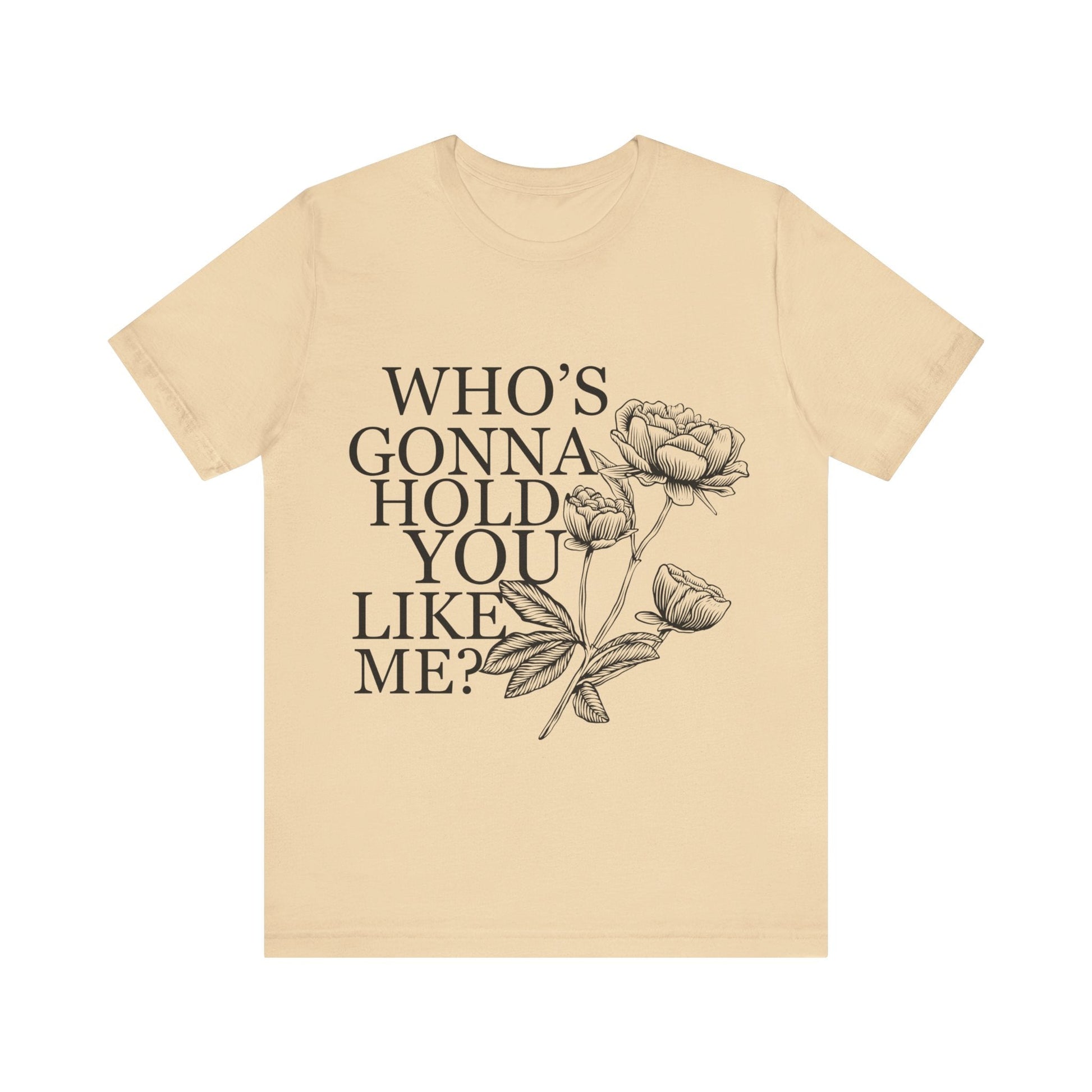 TTPD: Who’s Gonna Hold You Like Me? Unisex Jersey Short Sleeve Tee - T - Shirt