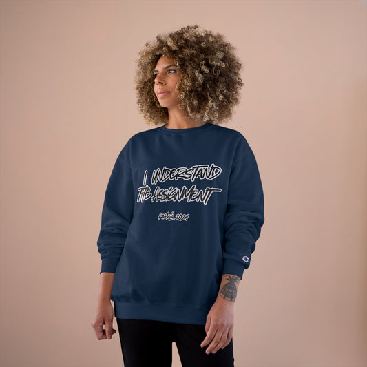 I Understand The Assignment- Kamala 2024 Champion Sweatshirt