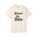 Protect the Dolls Unisex Garment-Dyed T-shirt | Casual Wear, Gift for Doll Lovers, Unique Birthday Present, Vintage Style