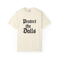 Protect the Dolls Unisex Garment-Dyed T-shirt | Casual Wear, Gift for Doll Lovers, Unique Birthday Present, Vintage Style
