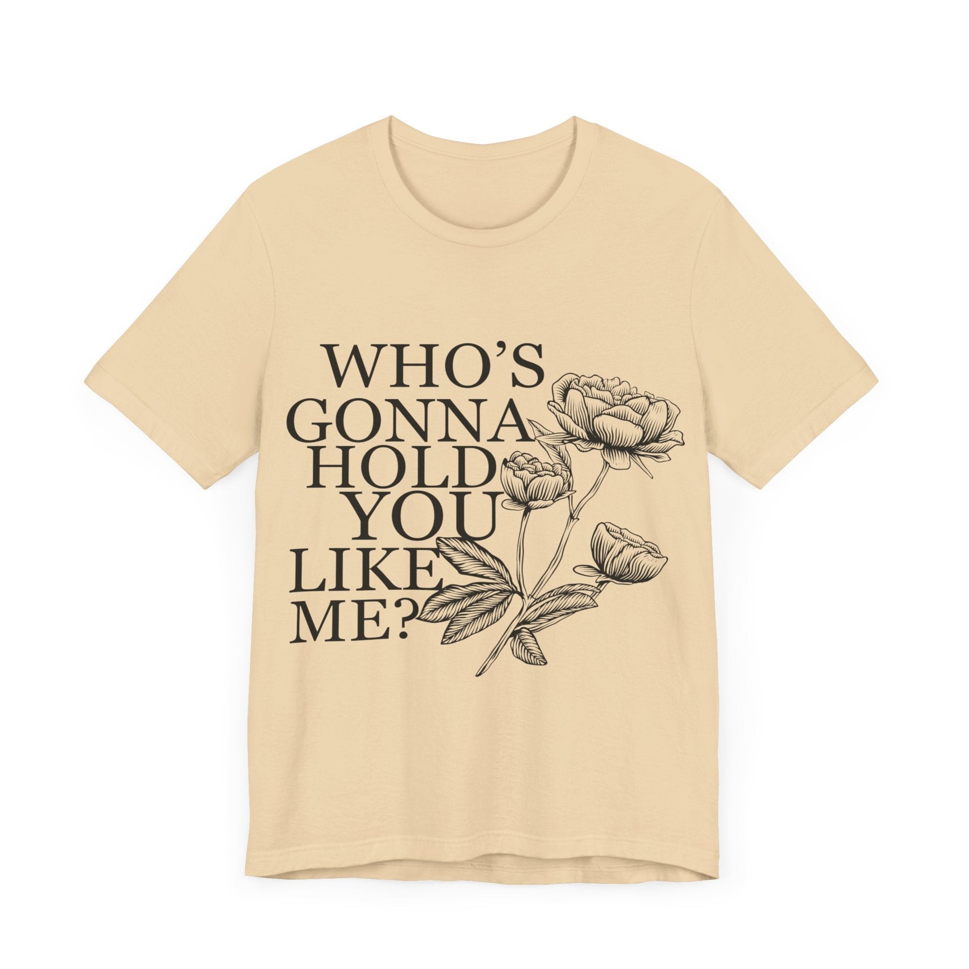 TTPD: Who’s Gonna Hold You Like Me? Unisex Jersey Short Sleeve Tee - T - Shirt