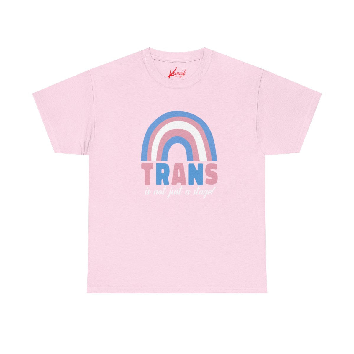 Trans Is Not A Stage- Pride Unisex T-Shirt Light Pink / S T-Shirt