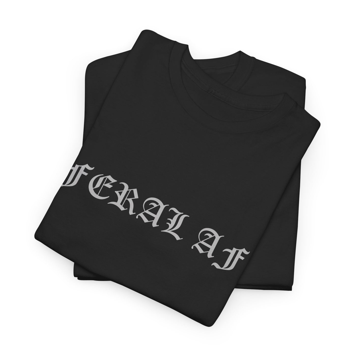 Feral AF Unisex Tee - Kennidi Co Graphic T-Shirt