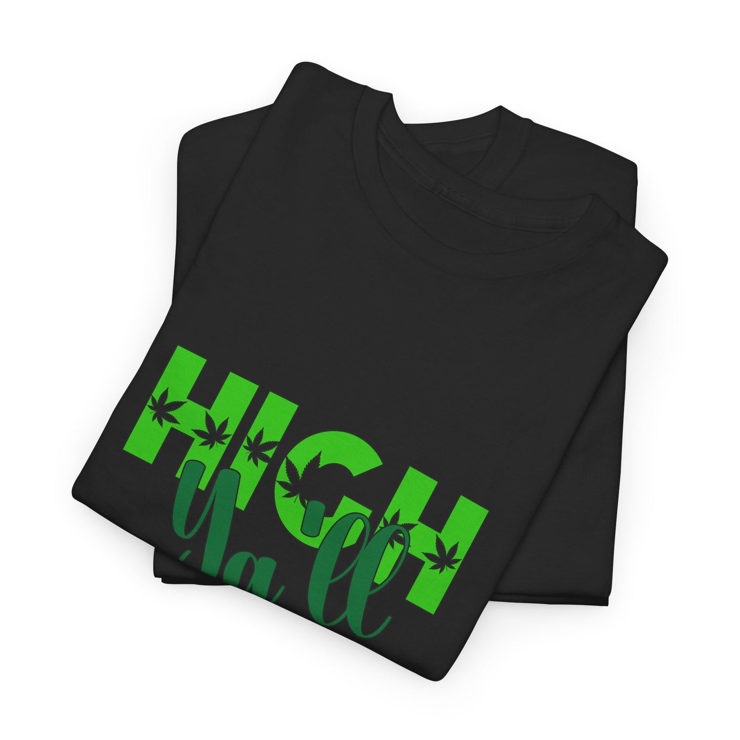 High Ya'll T-shirt