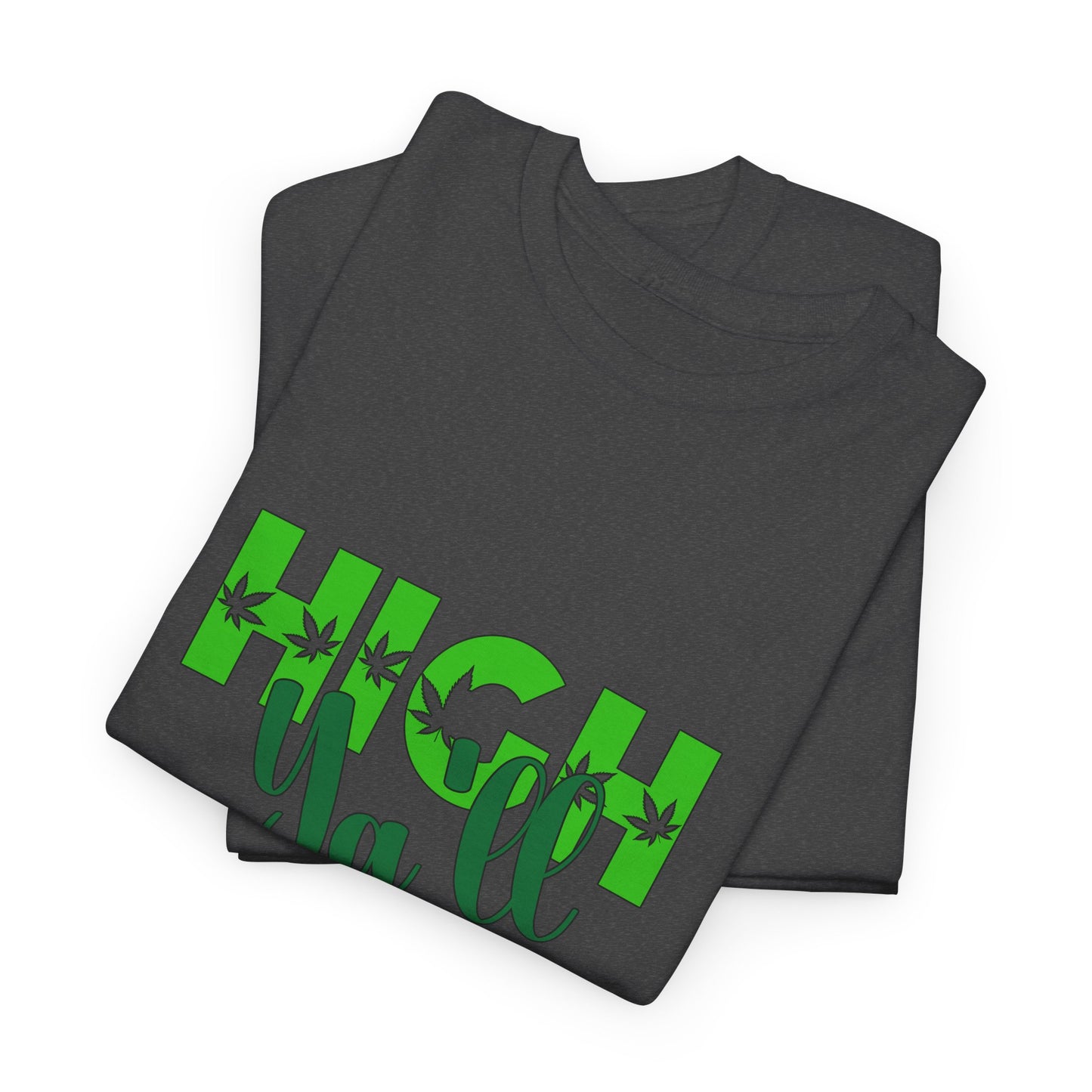 High Ya'll T-shirt