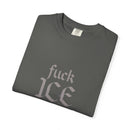 F'k ICE Comfort Colors T-shirt