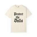 Protect The Dolls Old Style Comfort Colors T-shirt