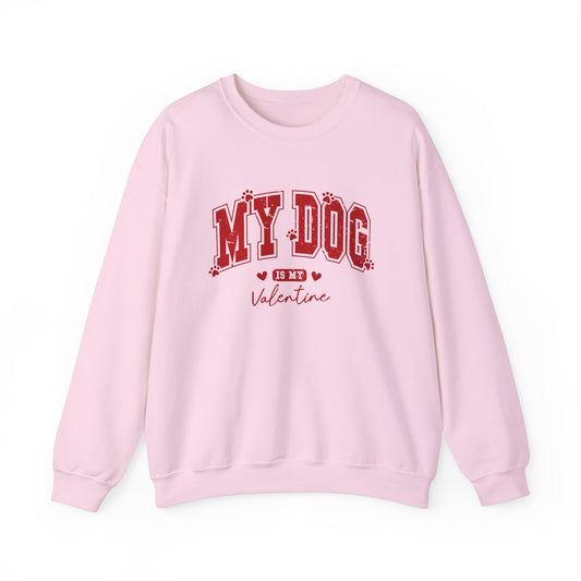 My Dog is My Valentines Unisex Sweatshirt