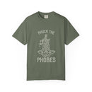 Phuck The Phobes Comfort Colors T-shirt