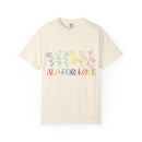 All For Love & Love For All Comfort Colors T-shirt