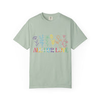 All For Love & Love For All Comfort Colors T-shirt