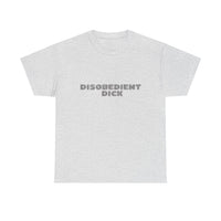 Disobedient Dick Unisex T-shirt