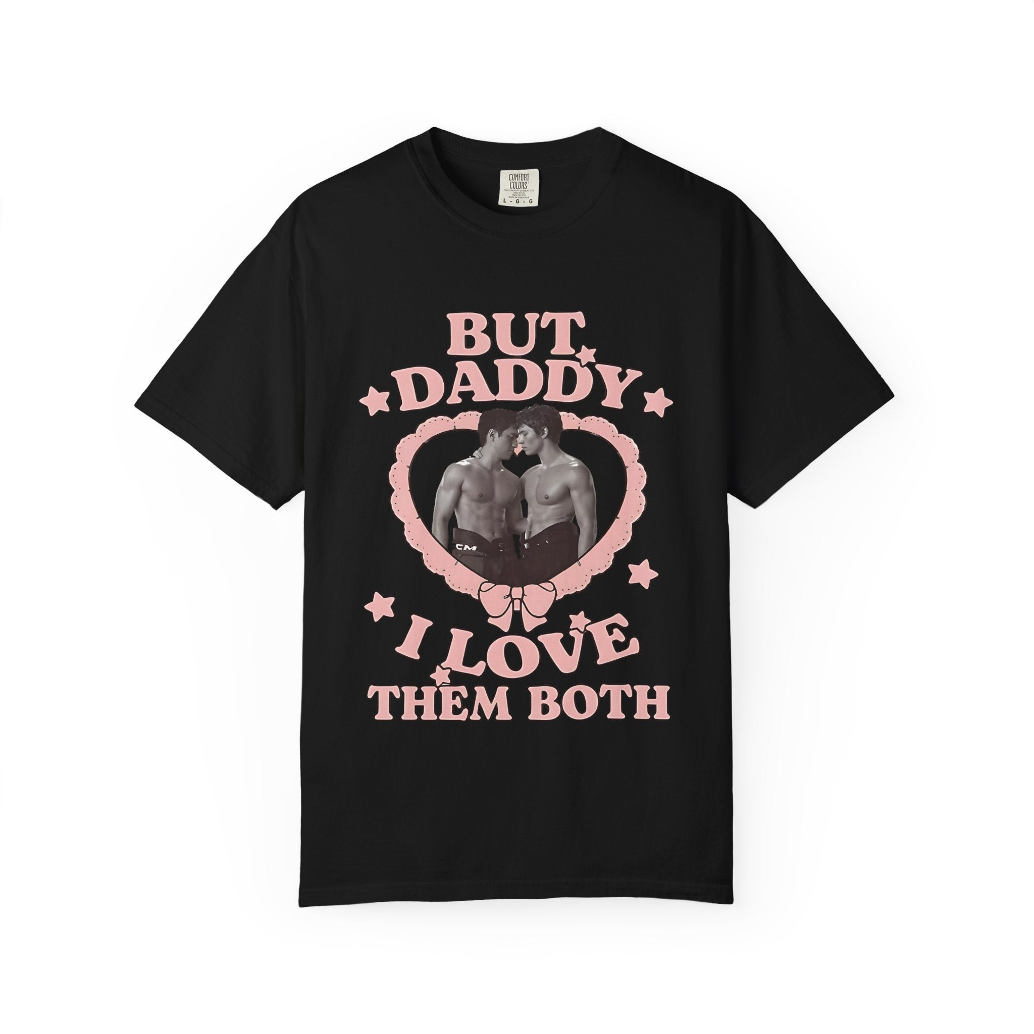 But Daddy I Love Them Both- Heated Rivalry Comfort Colors T-shirt
